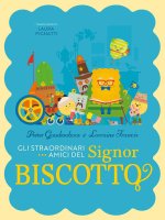 straordinari amici del signor biscotto