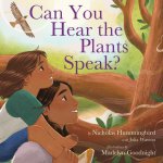 CAN YOU HEAR THE PLANTS SPEAK