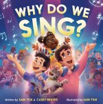 WHY DO WE SING