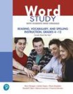 Word Study with Students Who Struggle: Reading, Vocabulary, and Spelling Instruction, Grades 4 - 12