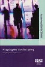 Achieving ISO/IEC 20000: Keeping the Service Going