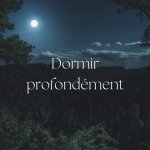DORMIR PROFONDEMENT