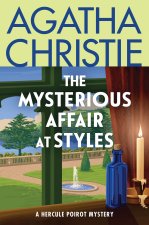 The Mysterious Affair at Styles: The First Hercule Poirot Mystery