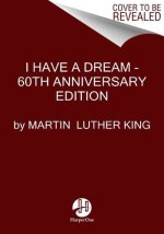 I HAVE A DREAM 60TH ANNIVERSARY EDITION