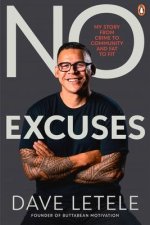 No Excuses: My Story: From Crime to Community and Fat to Fit