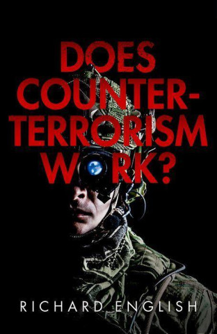 Does Counter-Terrorism Work?  (Hardback)