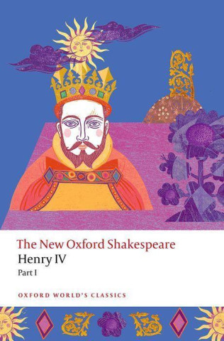 Henry IV Part I The New Oxford Shakespeare (Paperback)