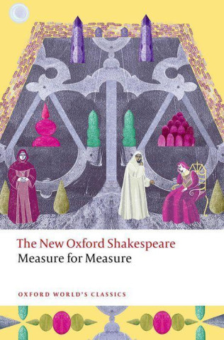 Measure for Measure The New Oxford Shakespeare (Paperback)