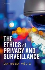 The Ethics of Privacy and Surveillance (Hardback)