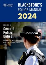 Blackstone's Police Manuals Volume 3: General Police Duties 2024 (Paperback)