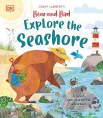 Jonny Lambert's Bear and Bird Explore the Seashore