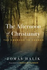The Afternoon of Christianity – The Courage to Change