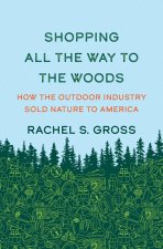 Selling Nature – The Outdoor Industry in American History