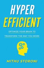 HYPEREFFICIENT OPTIMIZE YOUR BRAIN TO TR