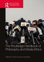 Routledge Handbook of Philosophy and Media Ethics