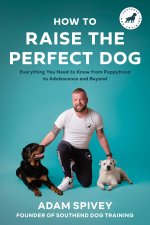 HT RAISE THE PERFECT DOG