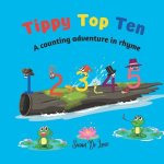 Tippy Top Ten: A counting adventure in rhyme