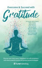 Overcome and Succeed with Gratitude