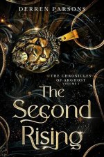 The Second Rising: The Chronicles of Arghost Volume I