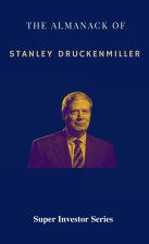 The Almanack of Stanley Druckenmiller
