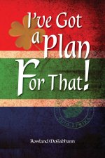 I've Got a Plan For That!