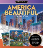 Eric Dowdle Coloring Book: America the Beautiful: Color Famous Cityscapes and Landmarks from Around the United States in the Whimsical Style of Folk A