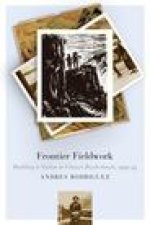 Frontier Fieldwork – Building a Nation in China′s Borderlands, 1919–45