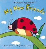 My New Friends: A Funny Fingers Book