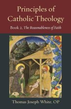 Principles of Catholic Theology, Book 2: On the Rational Credibility of Christianity