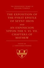 The Exposition of 1 John and an Exposition Upon Matthew V-VII