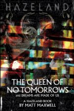 The Queen of No Tomorrows