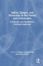 Safety, Danger, and Protection in the Family and Community