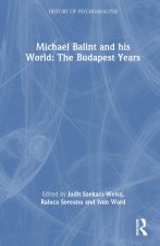 Michael Balint and his World: The Budapest Years