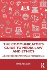 Communicator's Guide to Media Law and Ethics