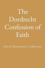 The Dordrecht Confession of Faith
