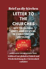 Brief an die Kirchen  Schlüssel zur globalen Einheit und Wiederbelebung der Christenheit entfaltet