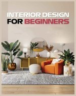 Interior Design for Beginners