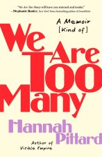 WE ARE TOO MANY A MEMOIR KIND OF
