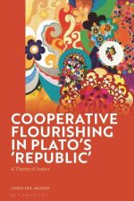 Cooperative Flourishing in Plato's 'Republic': A Theory of Justice