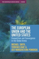 The European Union and the United States: Competition and Convergence in the Global Arena
