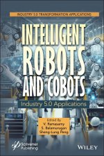 Intelligent Robots and Cobots: Concepts and Applic ations for Industry 5.0 Transformation