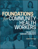 Foundations for Community Health Workers, Third Ed ition