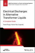 Electrical Discharges in Alternative Transformer L iquids: A Complete Guide