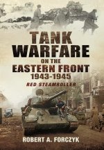 Tank Warfare on the Eastern Front, 1943-1945: Red Steamroller