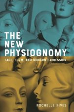 The New Physiognomy – Face, Form, and Modern Expression