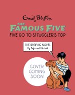 Famous Five Graphic Novel: Five Go to Smuggler's Top
