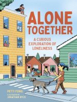 Alone Together: A Curious Exploration of Loneliness