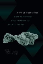 Porous Becomings – Anthropological Engagements with Michel Serres
