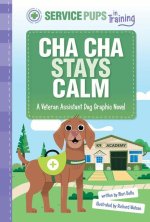Cha Cha Stays Calm: A Service Dog Graphic Novel