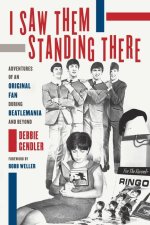 I SAW THEM STANDING THERE